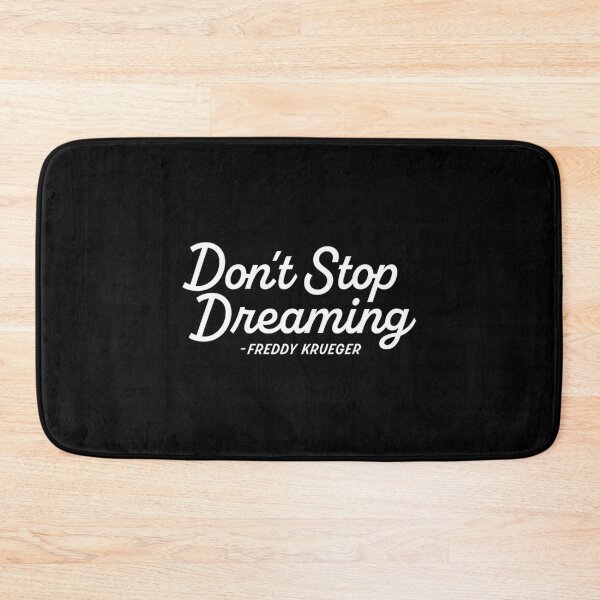 Item preview, Don'T Stop Dreaming - Funny Freddy Krueger Quote designed and sold by petruadefih.