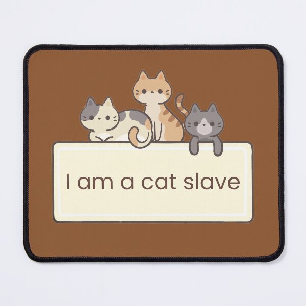 Item preview, I Am a Cat Slave – Funny Cartoon Cat Design designed and sold by ZEYCAT.