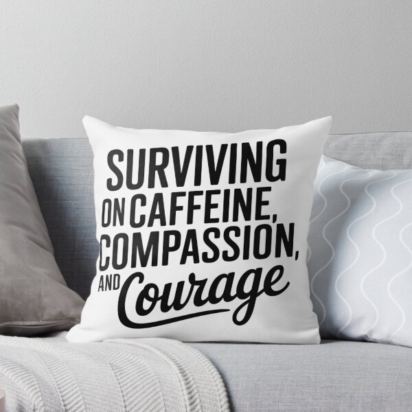 Item preview, Surviving on Caffeine, Compassion and Courage | Student Nurse Life designed and sold by CuteDesignables.