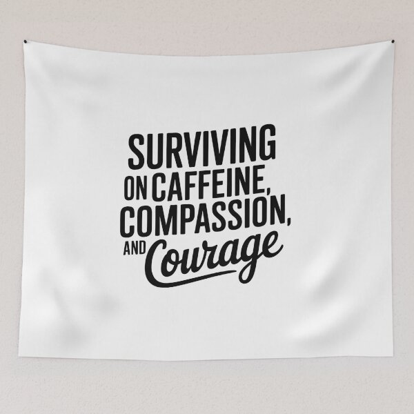 Item preview, Surviving on Caffeine, Compassion and Courage | Student Nurse Life designed and sold by CuteDesignables.