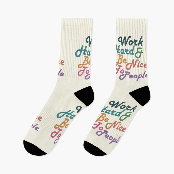 Item preview, Work Hard Be Nice To People designed and sold by SWETA HALDER.