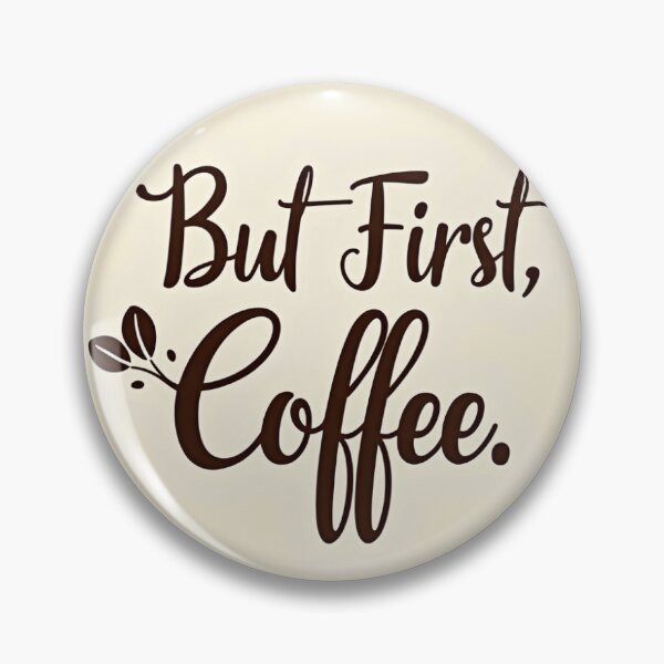Item preview, But First, Coffee designed and sold by BP21Stuff.
