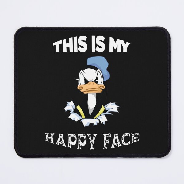 Item preview, Donald_Duck_Angry_Grumpy This_is_My_Happy Face designed and sold by IsaiahSchiller.