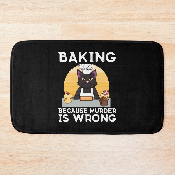Item preview, Baker-Cat-Baking-Because-Murder-Is-Wrong-Funny designed and sold by dongmarc.