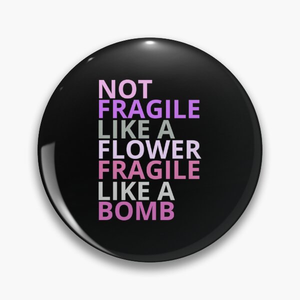 Item preview, Not Fragile Like a Flower designed and sold by Coussahi.
