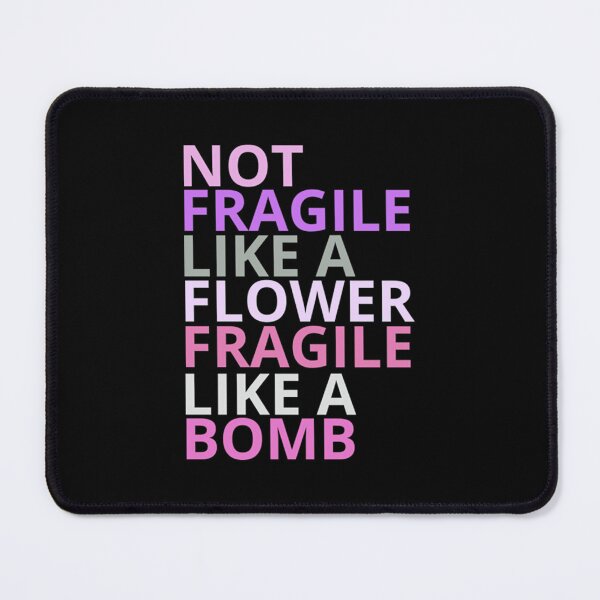 Item preview, Not Fragile Like a Flower designed and sold by Coussahi.