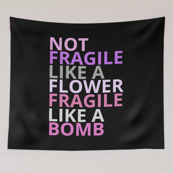 Item preview, Not Fragile Like a Flower designed and sold by Coussahi.
