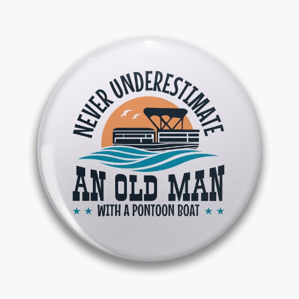 Item preview, Never Underestimate An Old Man with a Pontoon Boat designed and sold by jaygo.