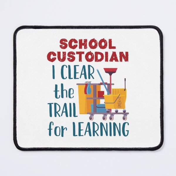Item preview, School Custodian I Clear the Trail for Learning designed and sold by jaygo.