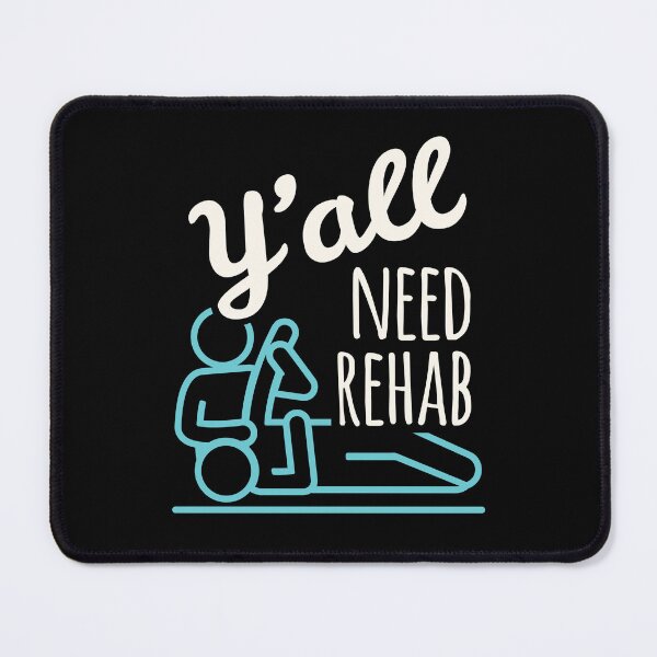 Item preview, Y'all Need Rehab Physical Therapist Physiotherapist designed and sold by jaygo.