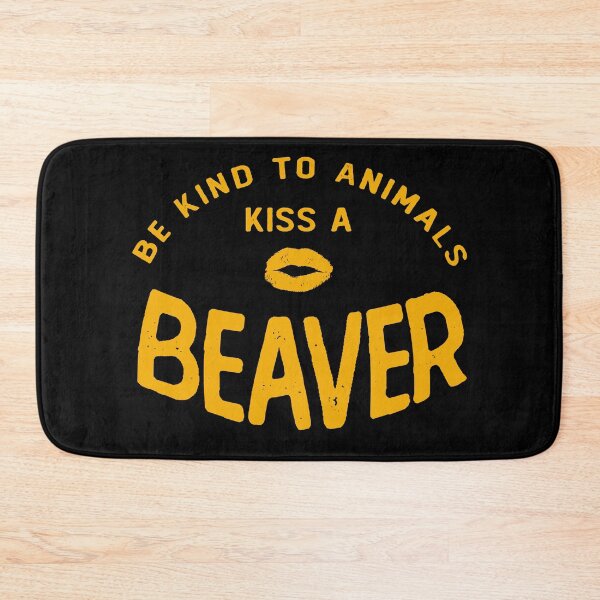 Item preview, Be Kind To Animals Kiss A Beaver Funny Quote designed and sold by NediaNujra.