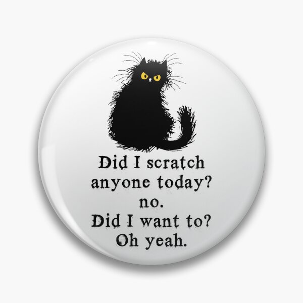 Item preview, Did I Scratch Anyone Today No Did I Want To Oh Yeah designed and sold by NediaNujra.