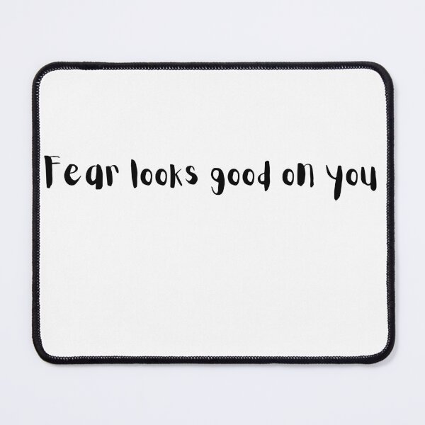 Item preview, fear looks good on you - t-shirt designed and sold by Hot Mess Merch.
