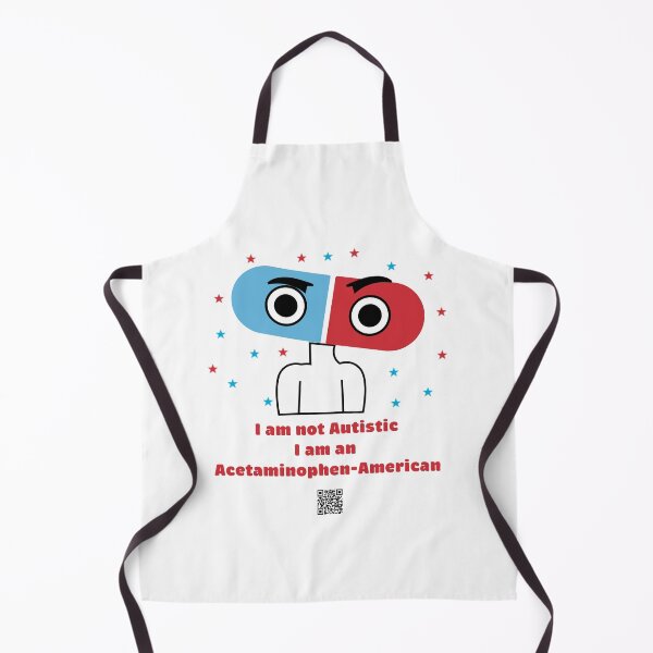 Item preview, I am not Autistic, I am a Acetaminophen-American designed and sold by DaniMationENT.