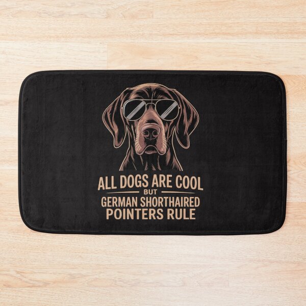 Item preview, Dogs are Cool But German Shorthaired Pointers Rule designed and sold by Ikwalima.