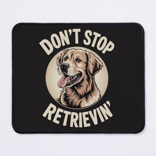 Item preview, Don't Stop Retrieving - Funny Golden Retriever Owner designed and sold by Ikwalima.