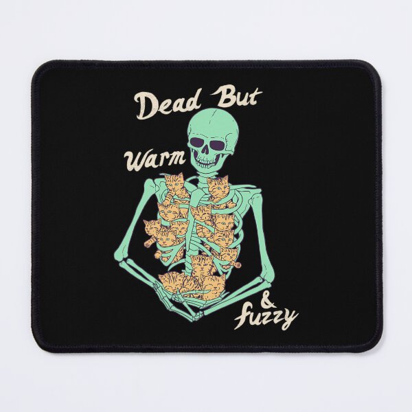 Item preview, Dead But Warm Fuzzy designed and sold by sfygelqnduj15.