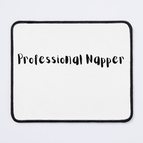 Item preview, Professional Napper - t-shirt designed and sold by Hot Mess Merch.