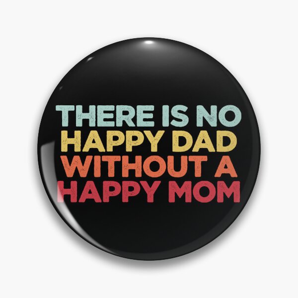 Item preview, There Is No Happy Dad Without A Happy Mom designed and sold by NediaNujra.