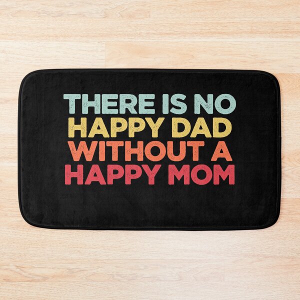 Item preview, There Is No Happy Dad Without A Happy Mom designed and sold by NediaNujra.