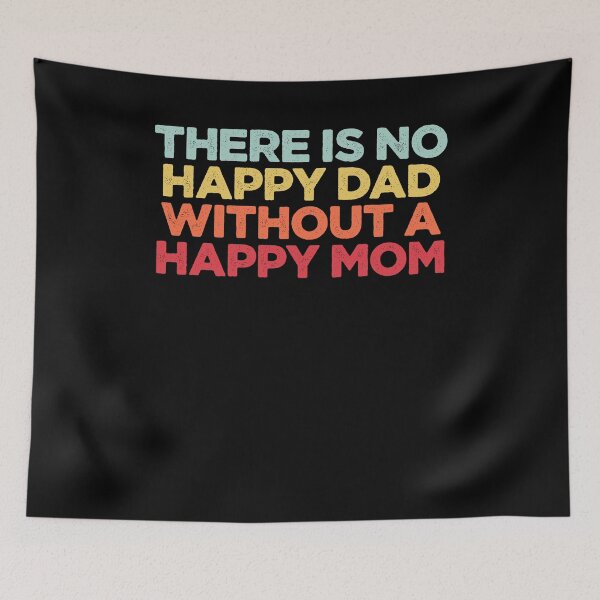 Item preview, There Is No Happy Dad Without A Happy Mom designed and sold by NediaNujra.
