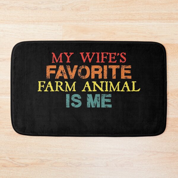 Item preview, My Wife’s Favorite Farm Animal Is Me Funny Quote designed and sold by NediaNujra.