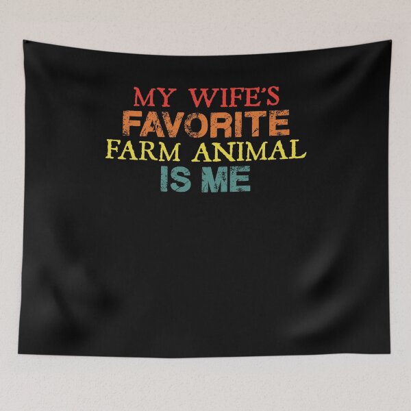Item preview, My Wife’s Favorite Farm Animal Is Me Funny Quote designed and sold by NediaNujra.