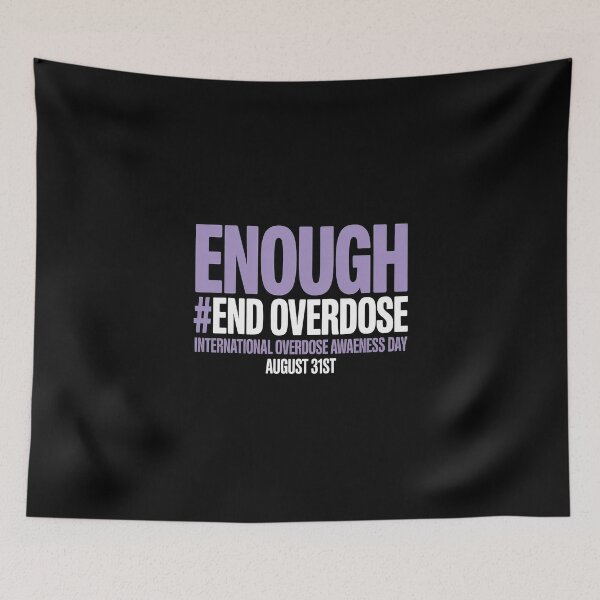 Item preview, Enough End Overdose International Awareness Day  designed and sold by KingsLife1994.