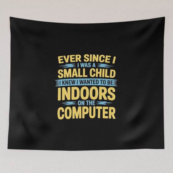 Item preview, Ever Since I was A Small Child I Knew I Wanted to Be Indoors designed and sold by KingsLife1994.