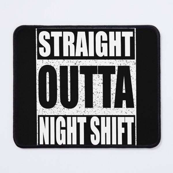 Item preview, Straight Outta Night Shift Tri-Blend designed and sold by gxjilvwf92.