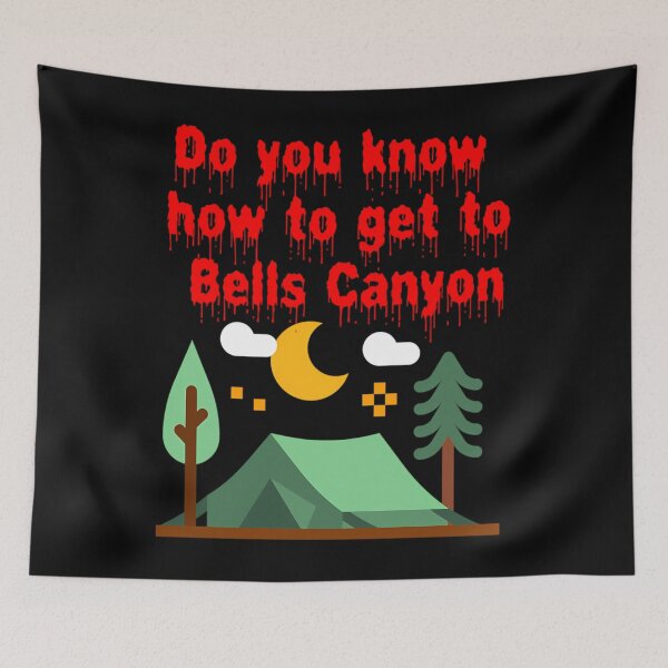 Item preview,  Do You Know How To Get To Bells Canyon designed and sold by RaczaSzervac.