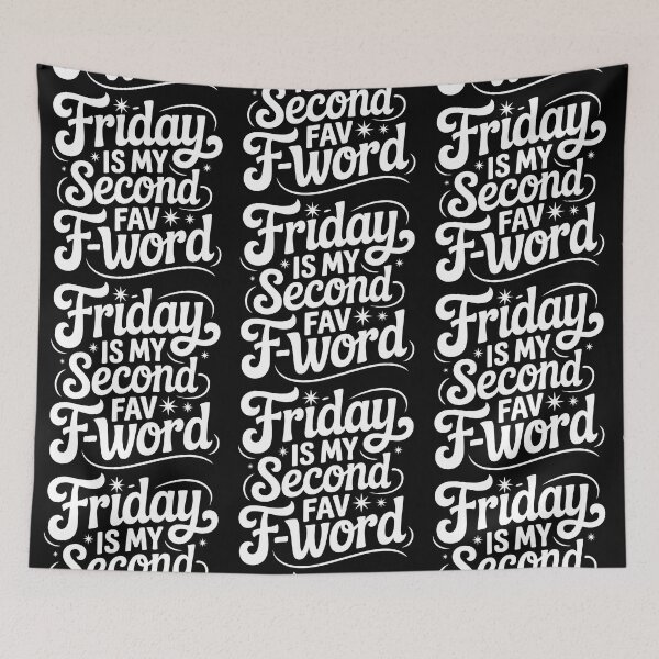 Item preview, Friday Is My Second Fav F-Word designed and sold by PlanetMarker.