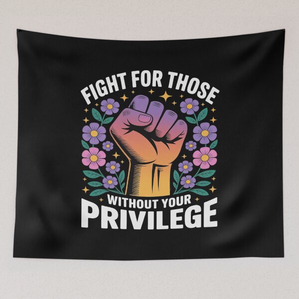 Item preview, Fight For Those Without Your Privilege Social Justice designed and sold by Jadiantukora.