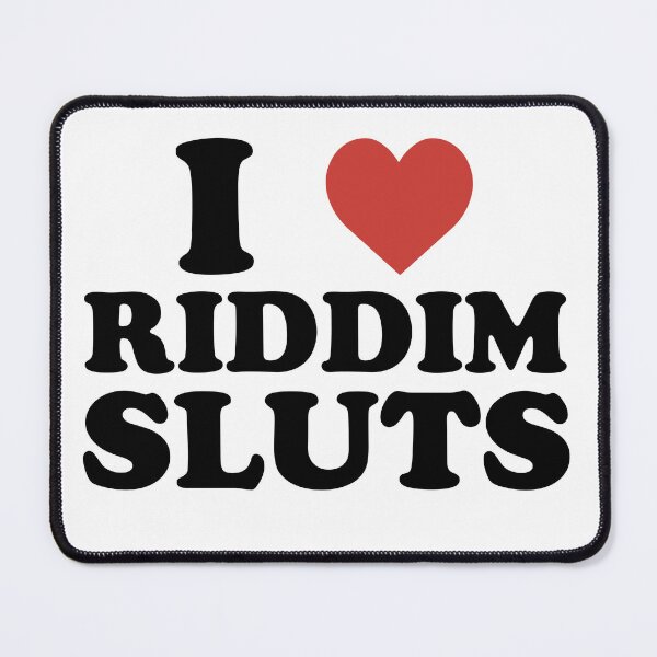Item preview, Funny Riddim Humor I Love Riddim Sluts designed and sold by DouglasVel19.