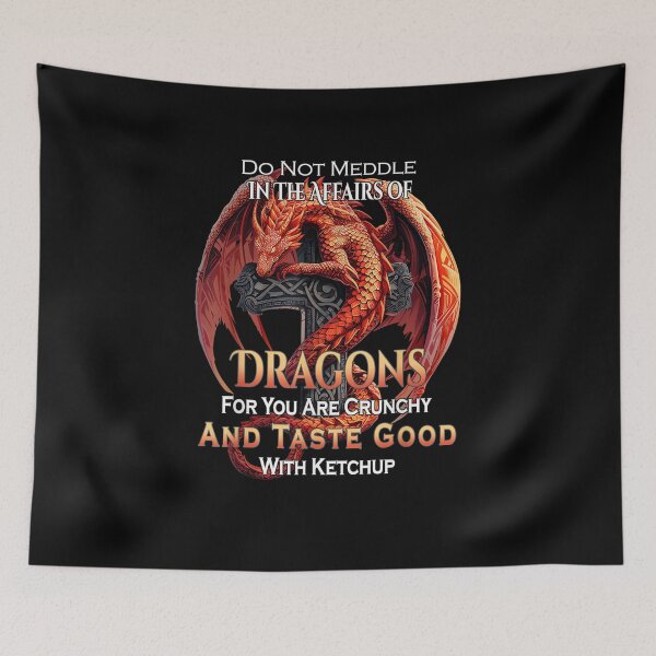 Item preview, Do Not Meddle with Dragons Funny Quote designed and sold by AriePollich.