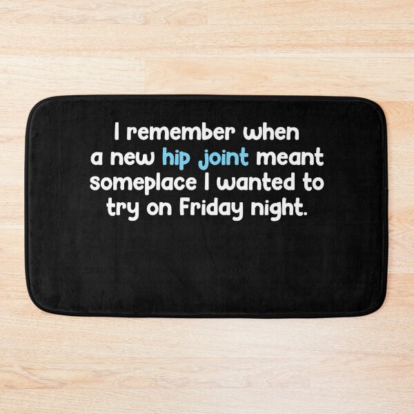 Item preview, Funny Senior Humor New Hip Joint Friday Night Joke designed and sold by DouglasVel19.