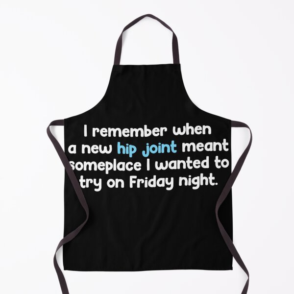 Item preview, Funny Senior Humor New Hip Joint Friday Night Joke designed and sold by DouglasVel19.