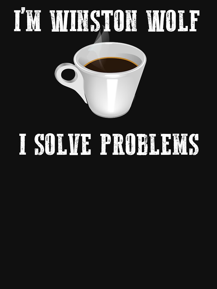  i m winston wolf i solve problems essential t shirt for sale by
