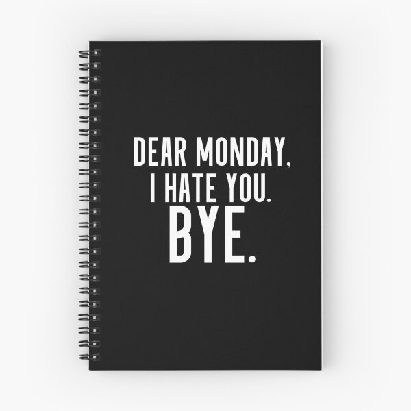 Item preview, Dear Monday, I Hate You. Bye.  designed and sold by sarahking12.