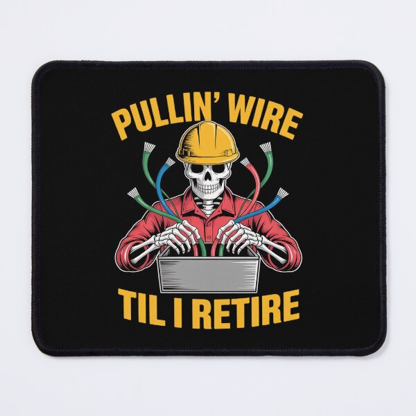 Item preview, Funny Pullin Wire Til I Retire Skeleton Electrician designed and sold by August4Laughs25.