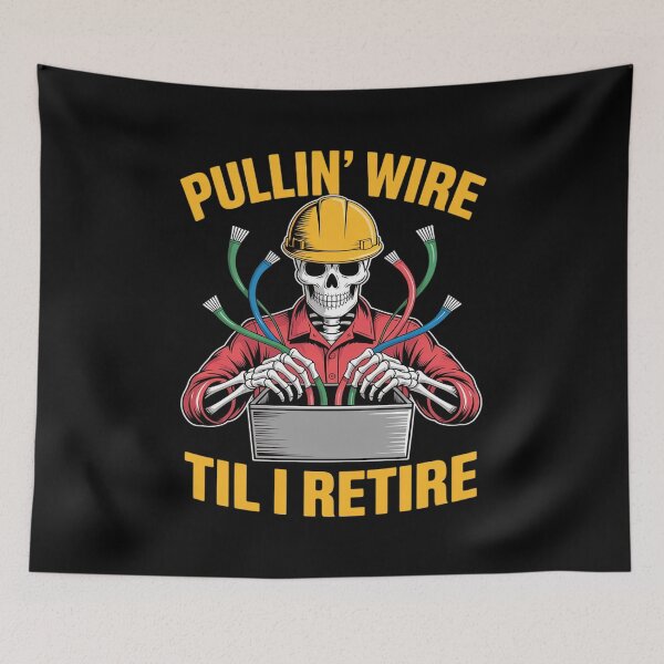 Item preview, Funny Pullin Wire Til I Retire Skeleton Electrician designed and sold by August4Laughs25.