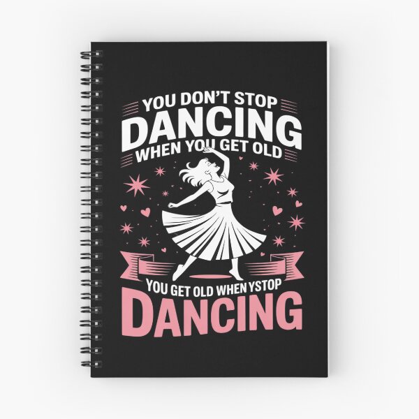 Item preview, Funny You Do Not Stop Dancing When You Get Old Cute designed and sold by August4Laughs25.