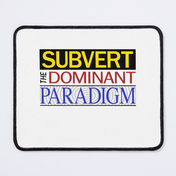 Item preview, Subvert The Dominant Paradigm Classic designed and sold by bgsqteqm23.