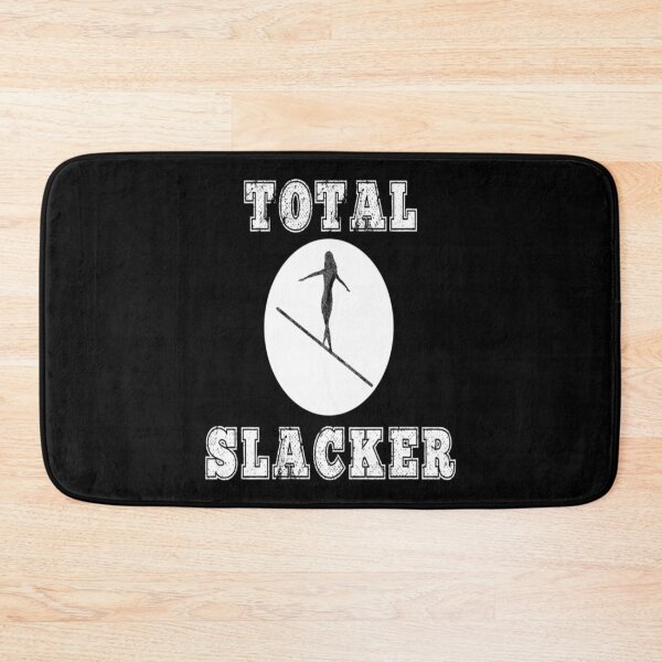 Item preview, Total Slacker Slackliner Slacklining Outdoors Tightrope Gift designed and sold by VivianneCremin.