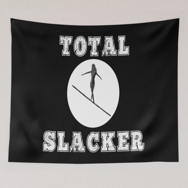 Item preview, Total Slacker Slackliner Slacklining Outdoors Tightrope Gift designed and sold by VivianneCremin.
