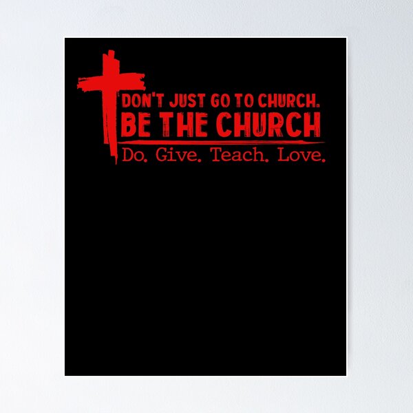 Item preview, Don’t Just Go To Church Be The Church Do Give Teach Love designed and sold by itawizormanm.