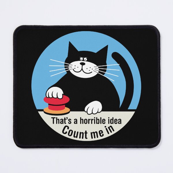 Item preview, That's a horrible idea, Count me in. Version 1 designed and sold by ArthousePromos.