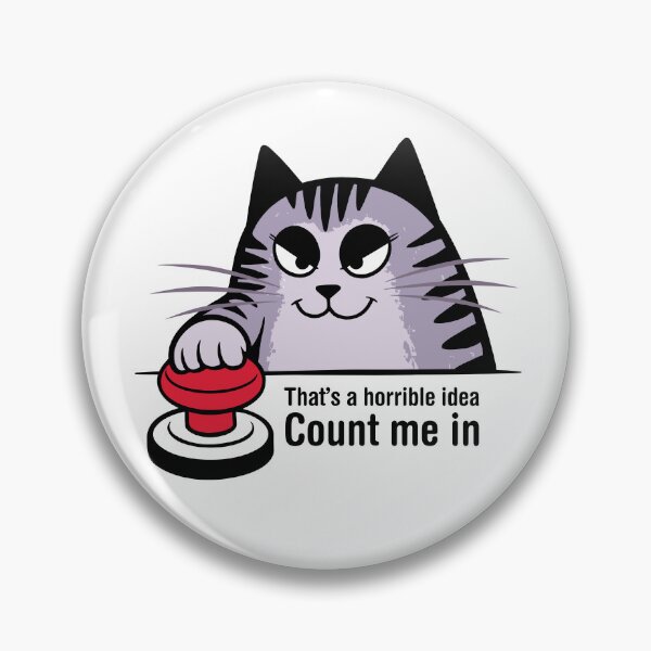 Item preview, That's a horrible idea, Count me in. Version 2 designed and sold by ArthousePromos.