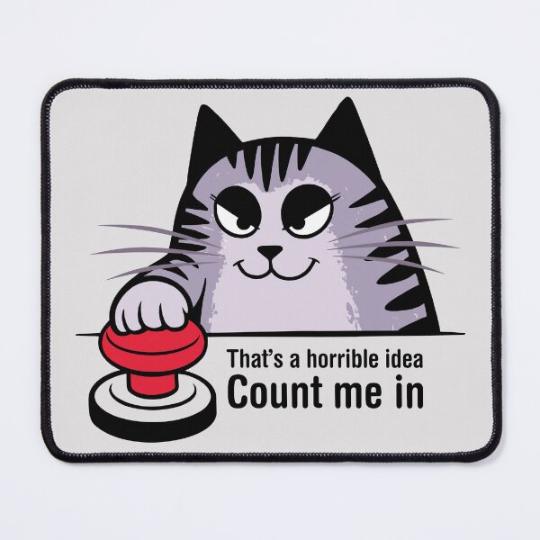 Item preview, That's a horrible idea, Count me in. Version 2 designed and sold by ArthousePromos.