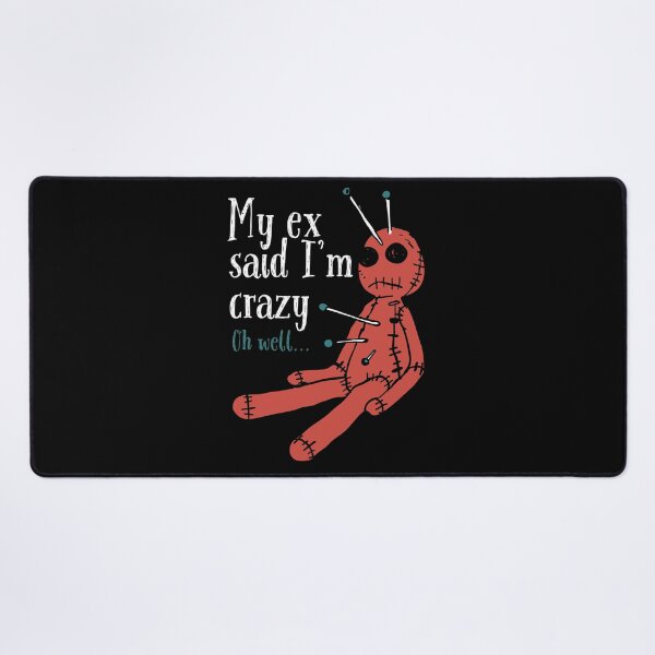 Item preview, My ex said I'm crazy. Oh well... Funny Voodoo Doll Halloween T-Shirt designed and sold by OldSkullDesigns.